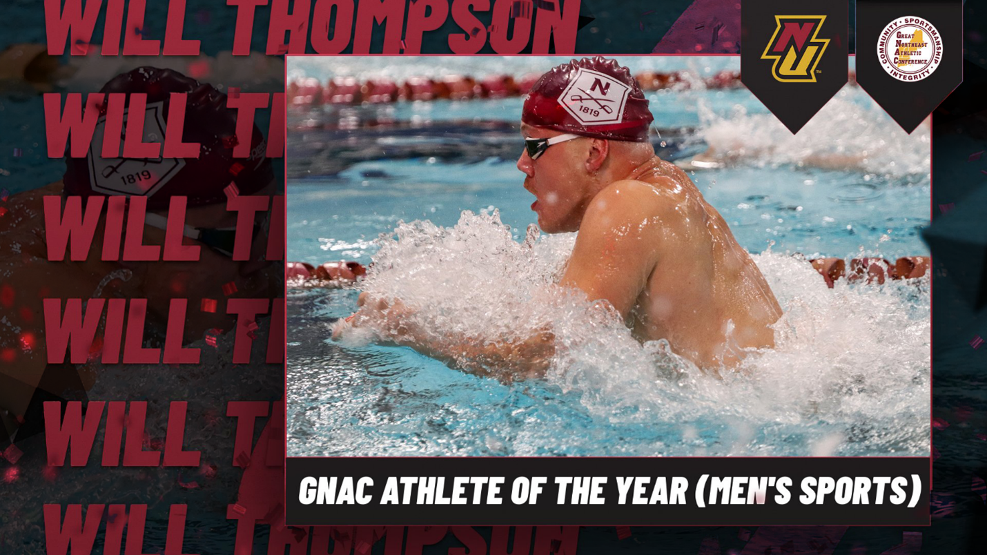 An edited promotional image of Will Thompson, GNAC Athlete of the Year (Men's Sports). His name repeats down the background, while a photo is overlayed on top where he is in the pool, mid-stroke with his goggles and cap on. The caption "GNAC Athlete of the Year (Men's Sports) is below, with the NU and GNAC logos in the top right.