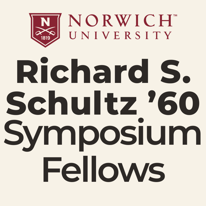 Pale gold background featuring the Maroon logo and name of norwich at the top. Followed by a bold "Richard S. Schultz '60 Symposium Fellows"