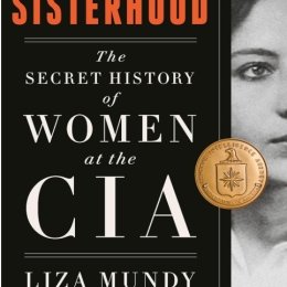 The Sisterhood - The Secret History of Women at the CIA (book cover art)
