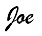 "Joe" in scripted font