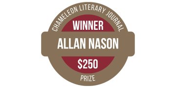 Badge reads Chameleon Literary Journal Winner Allan Nason $250 Prize.