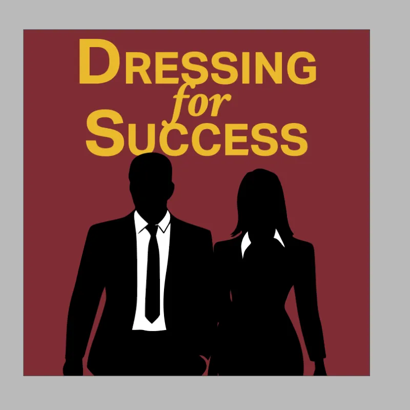 A graphic for Dressing for Success